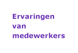 Ervaringen van medewerkers